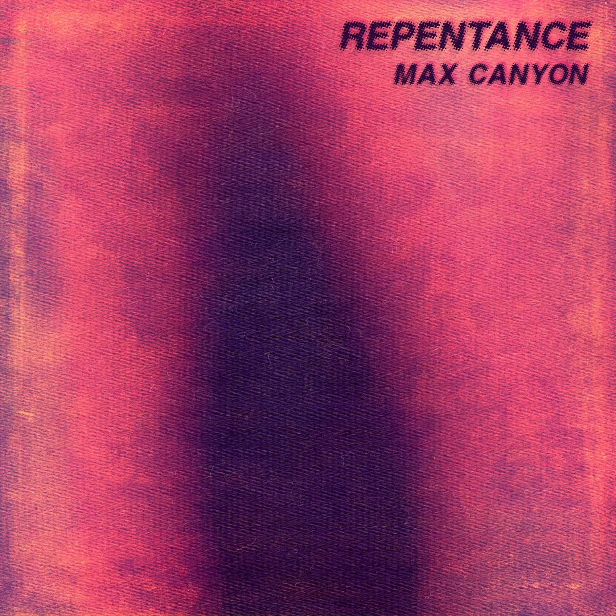 Repentance - Single by Max Canyon album cover