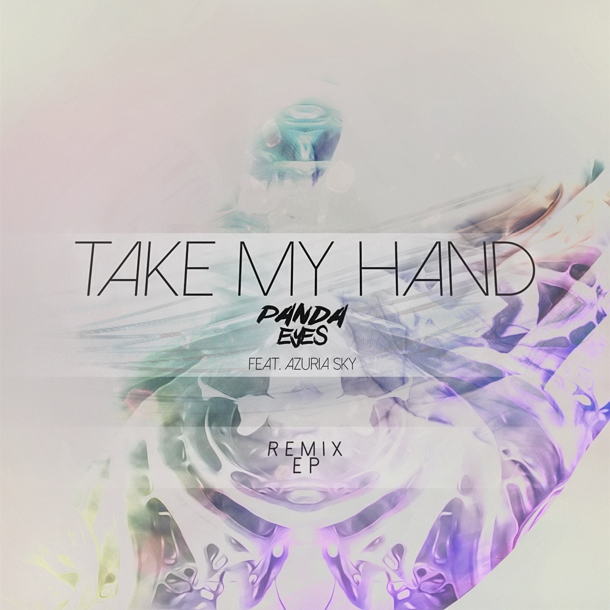 Take My Hand (Remix) - EP by Panda Eyes & Azuria Sky album cover