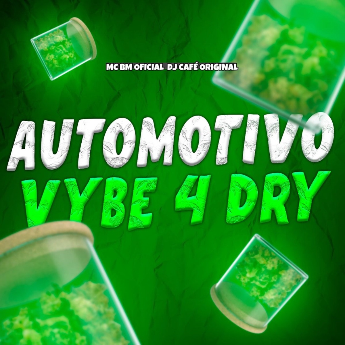 Automotivo Vybe 4 Dry - Single by dj café original & MC BM OFICIAL album cover