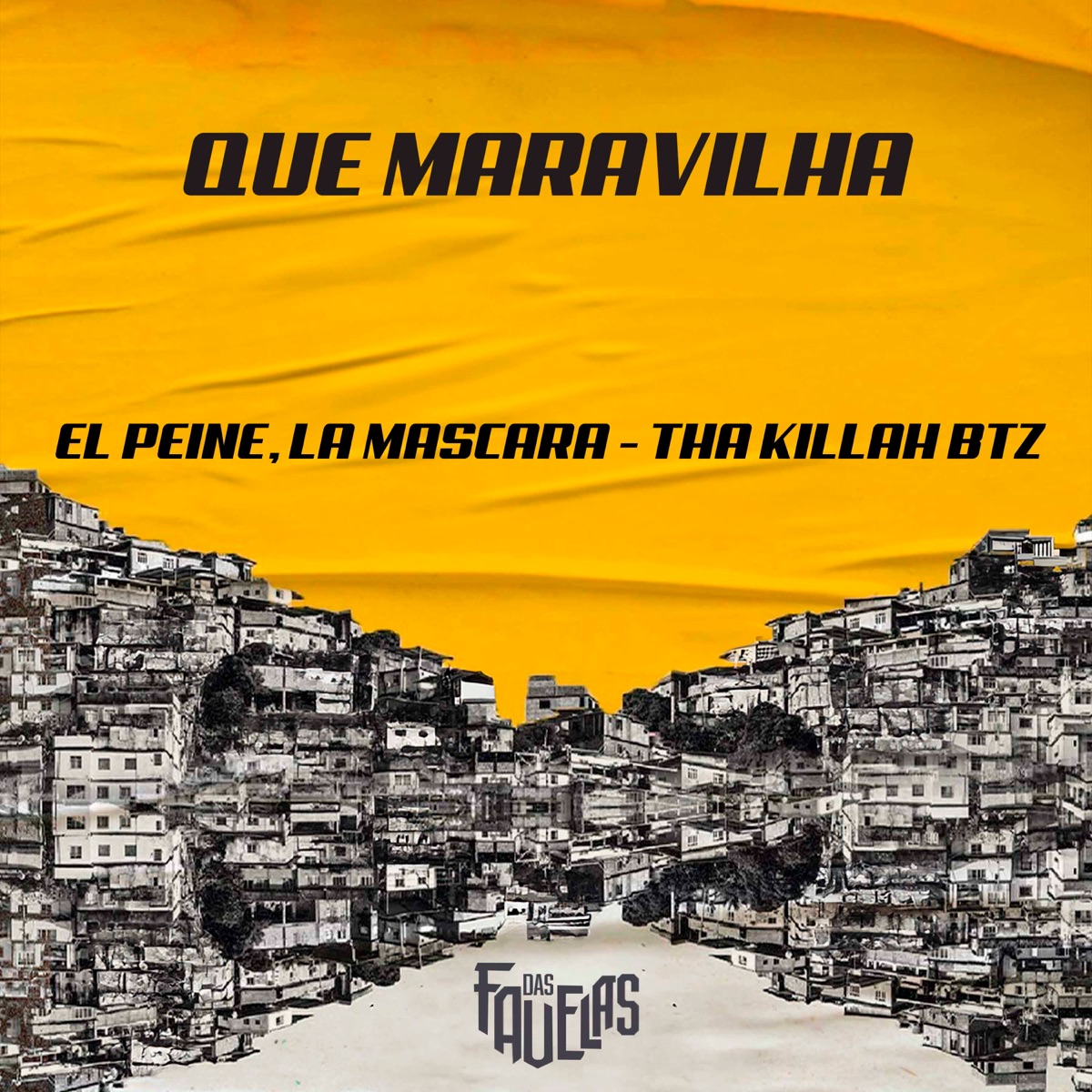 Que Maravilha - Single by La Mascara, Tha Killah BTZ & EL PEINE album cover
