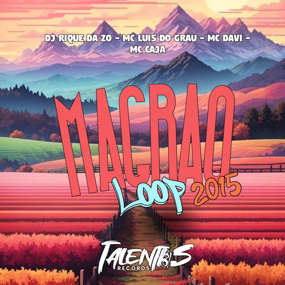 MAGRAO LOOP 2015 - Single by DJ RIQUE DA ZO, MC LUIS DO GRAU, MC DAVI & MC CAJA album cover