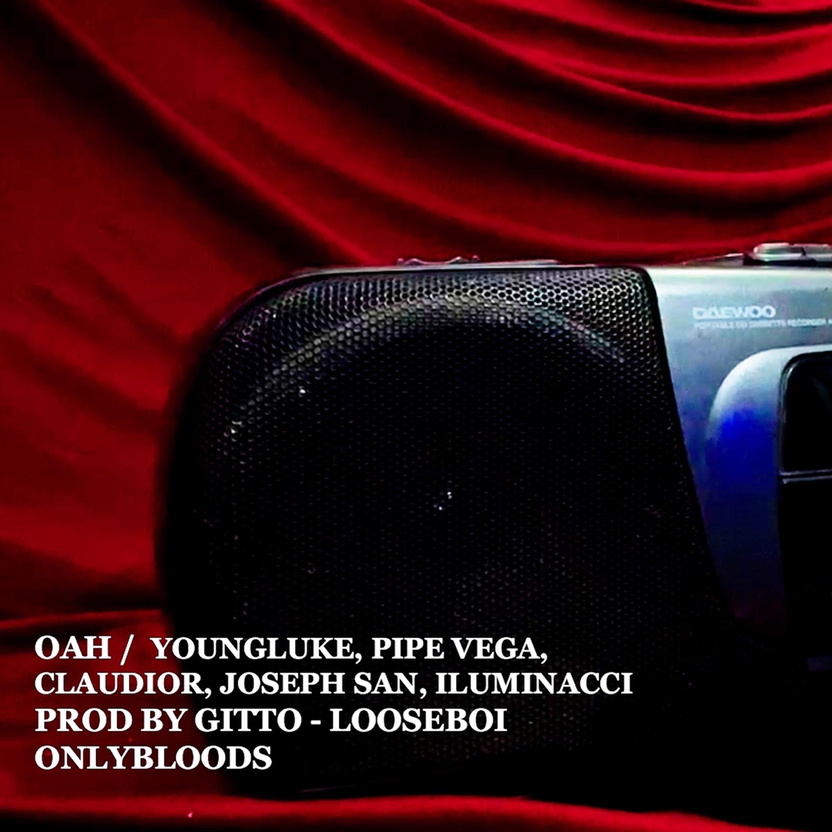 OAH (feat. YOUNG LUKE, PIPEVE6A, CLAUDIOR, JOSEPH SAN, ILUMINACCI, GITTOBEATZ & LOOSEBOI) - Single by ONLYBLOODS album cover