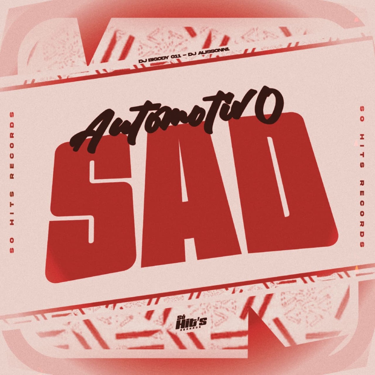 Automotivo Sad 2 - Single by DJ BIGODY 011, DJ ALISSONN1 & Oliveira Mc 011 album cover