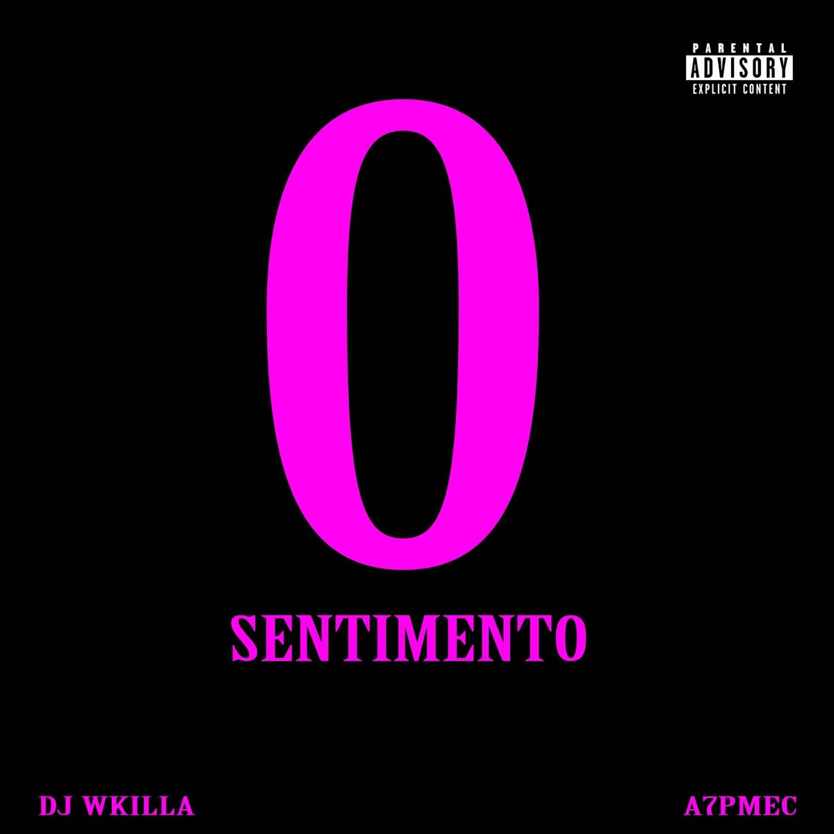 0 Sentimento - Single by DJ Wkilla & A7PMEC album cover