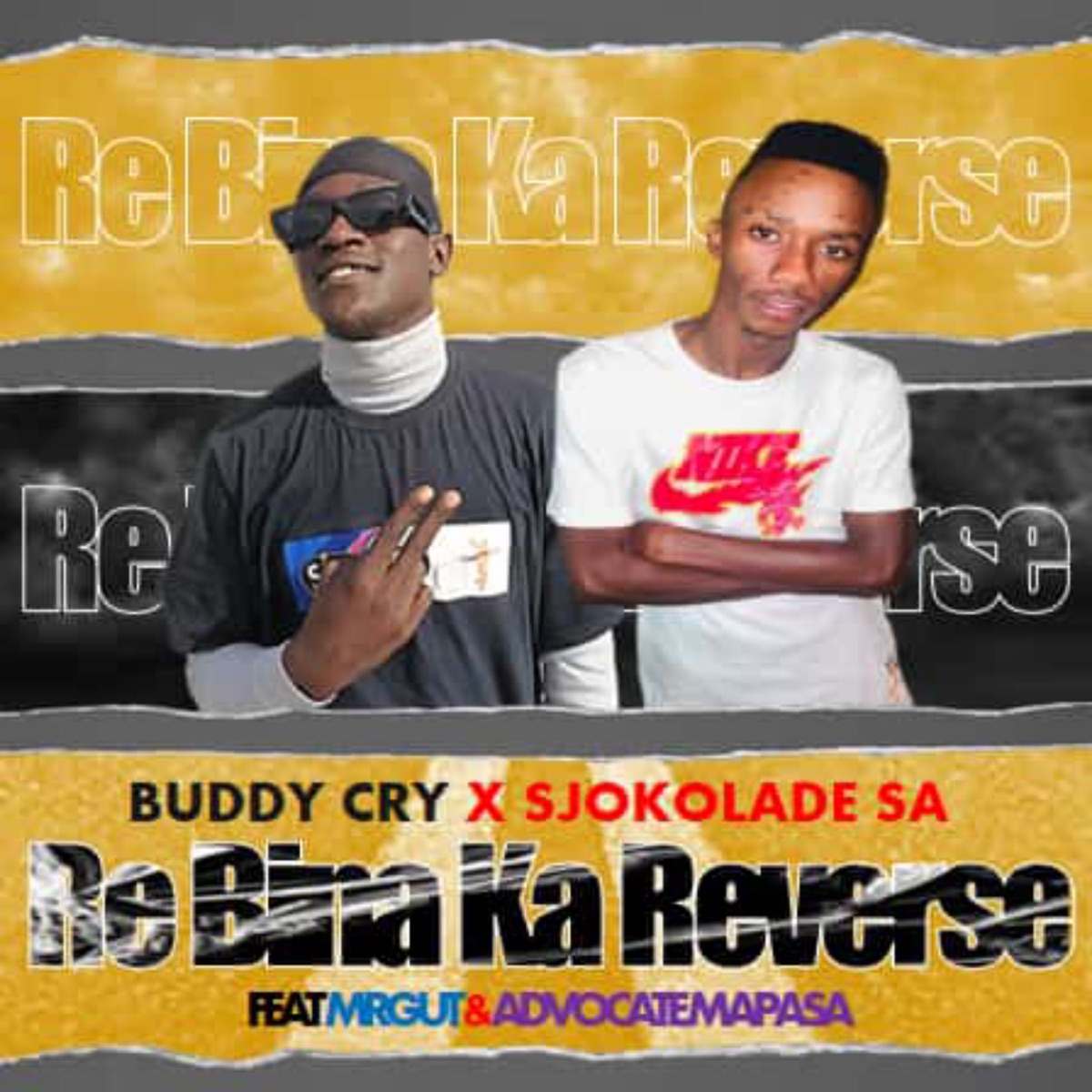 Re bina ka reverse (feat. MrGut & Avdocate Mapasa) - Single by BUDDY CRY BeatZ & Sjokolade SA album cover