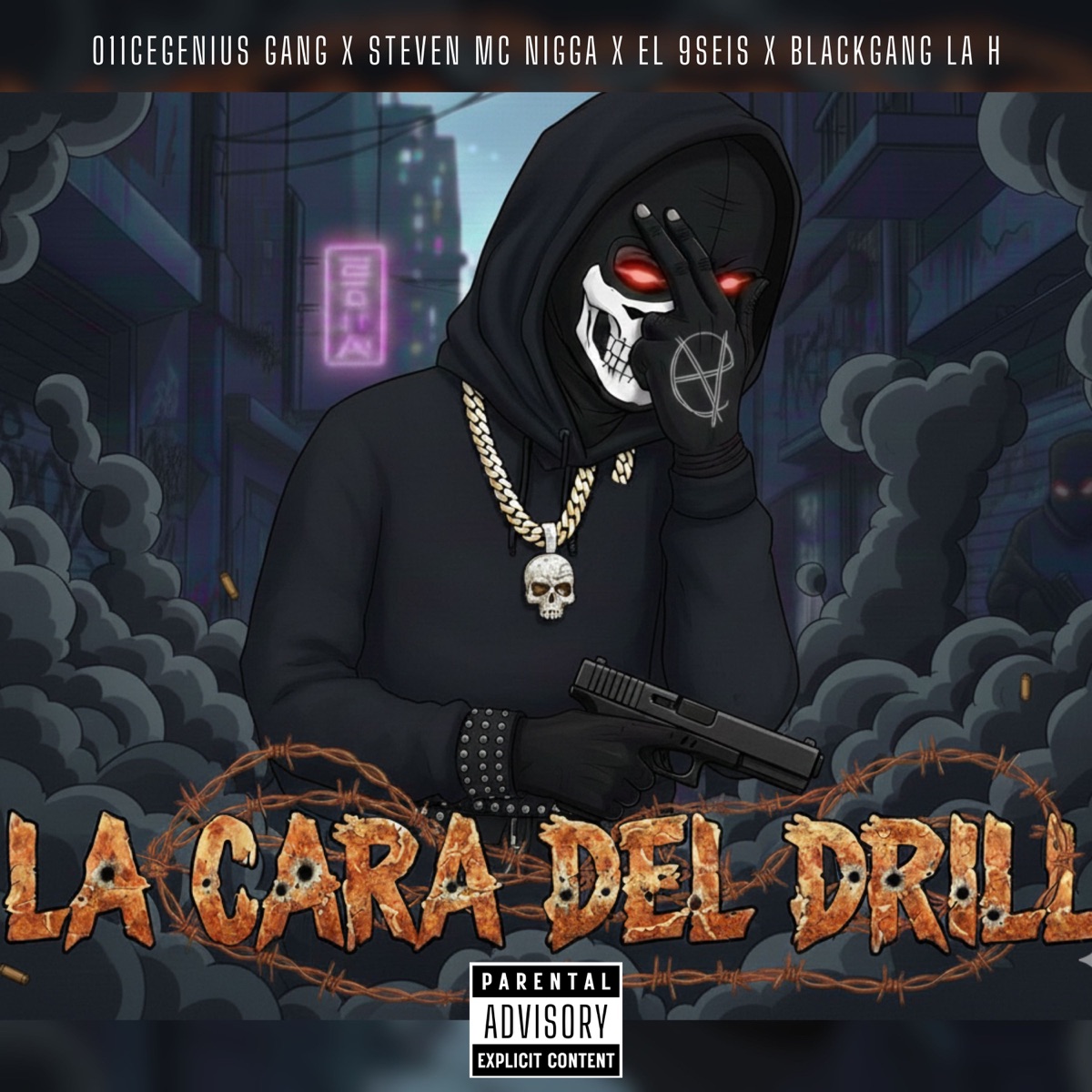 La Cara Del Drill - Single by O11ce genius gang, Steven MC Nigga, El 9seis & Blackgang La H album cover