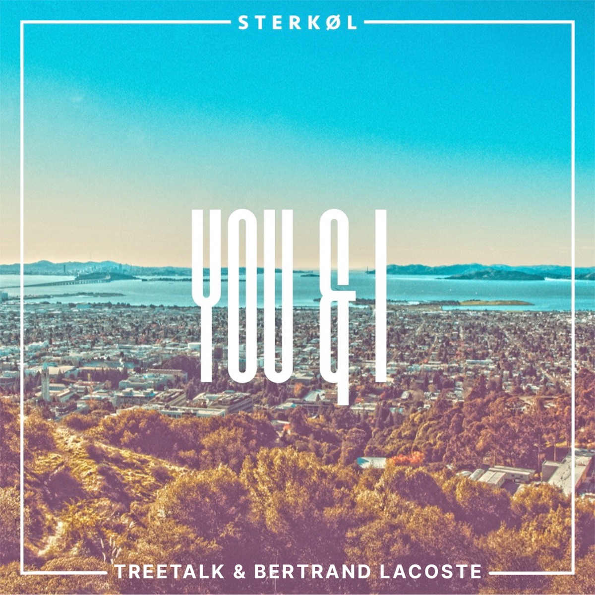 You & I (feat. Treetalk & Bertrand Lacoste) - Single by Sterkøl album cover