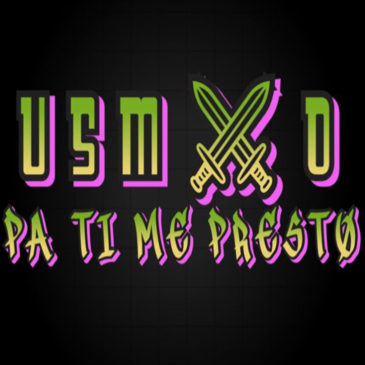 Pa Ti Me Presto - Single by Usmao album cover
