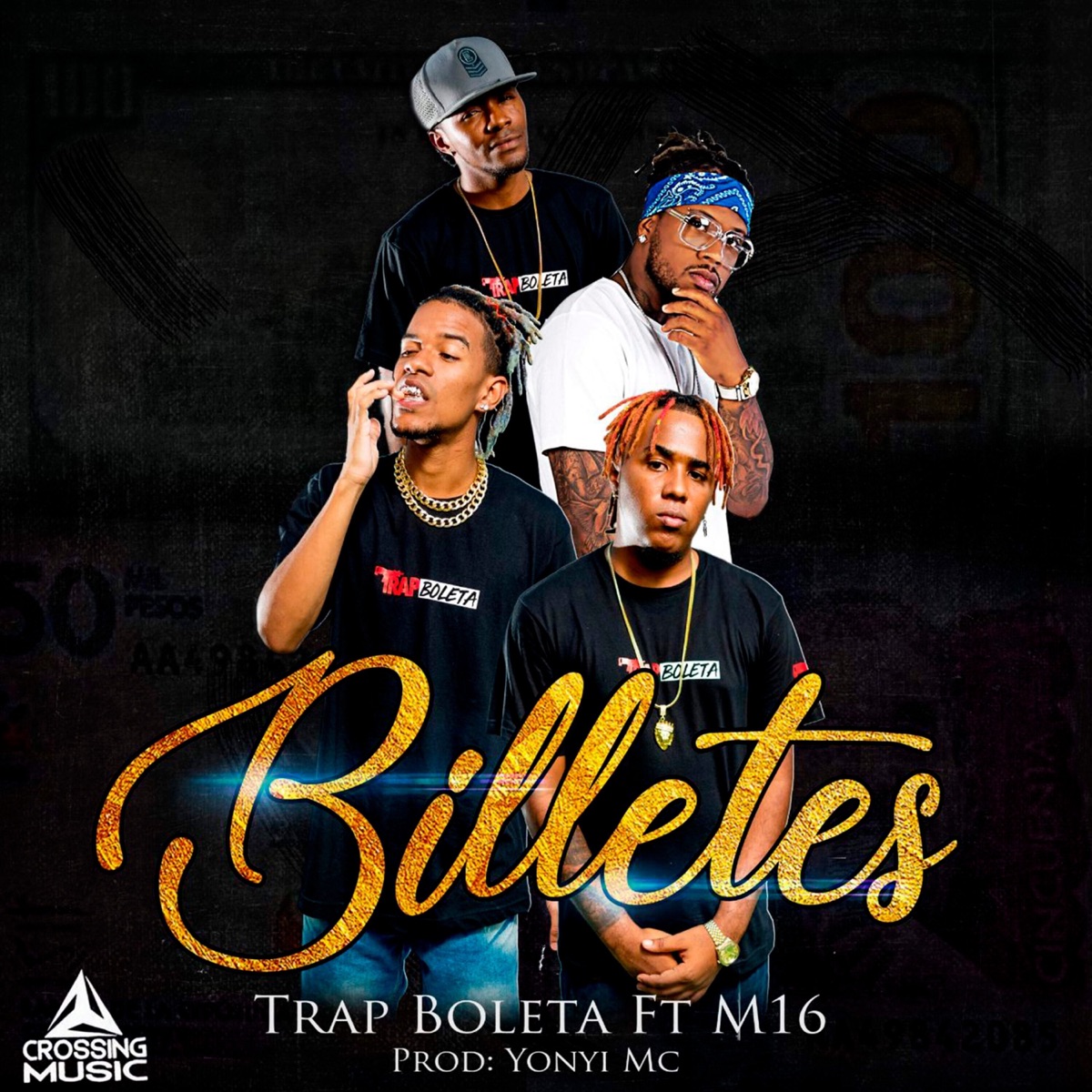 Billetes (feat. Wayne Sossa, Yomel El Chamakito & Chestthar Downs) - Single by Trap Boleta & EL M16 album cover