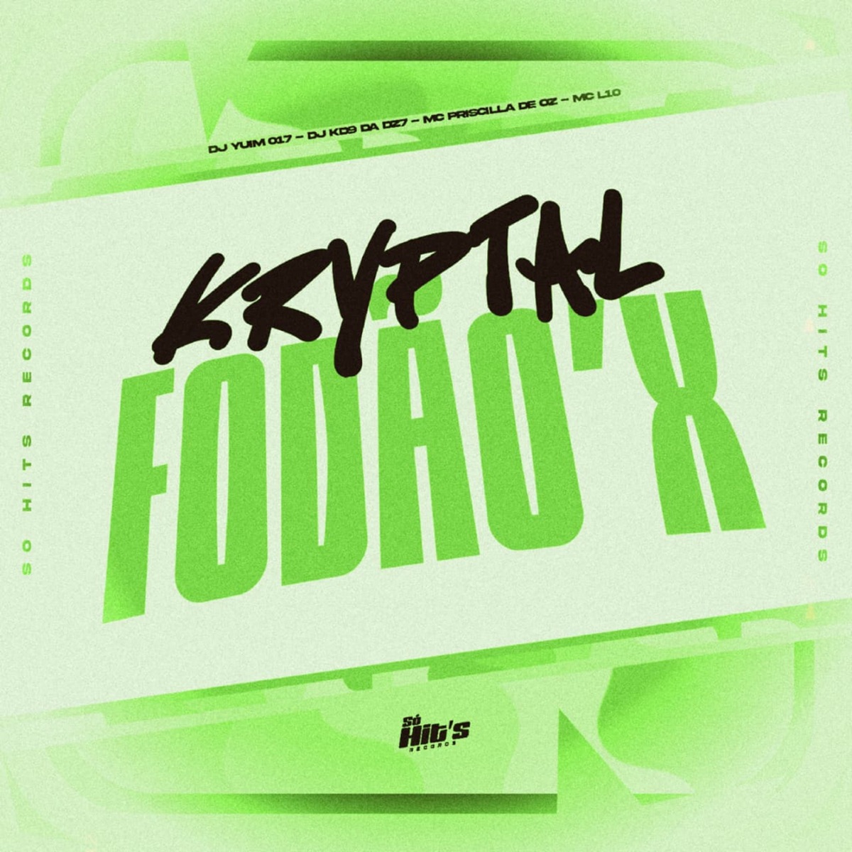 Kryptal Fodão X (feat. MC PRISCILLA DE OZ & MC L10) - Single by DJ YUIM 017 & DJ KD9 DA DZ7 album cover