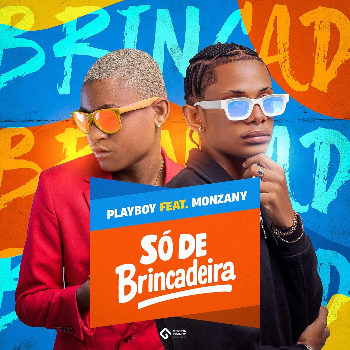 Só De Brincadeira (feat. Monzany, PENGUENDê, Erick no beat & pra magoar) - Single by PlayBoy album cover