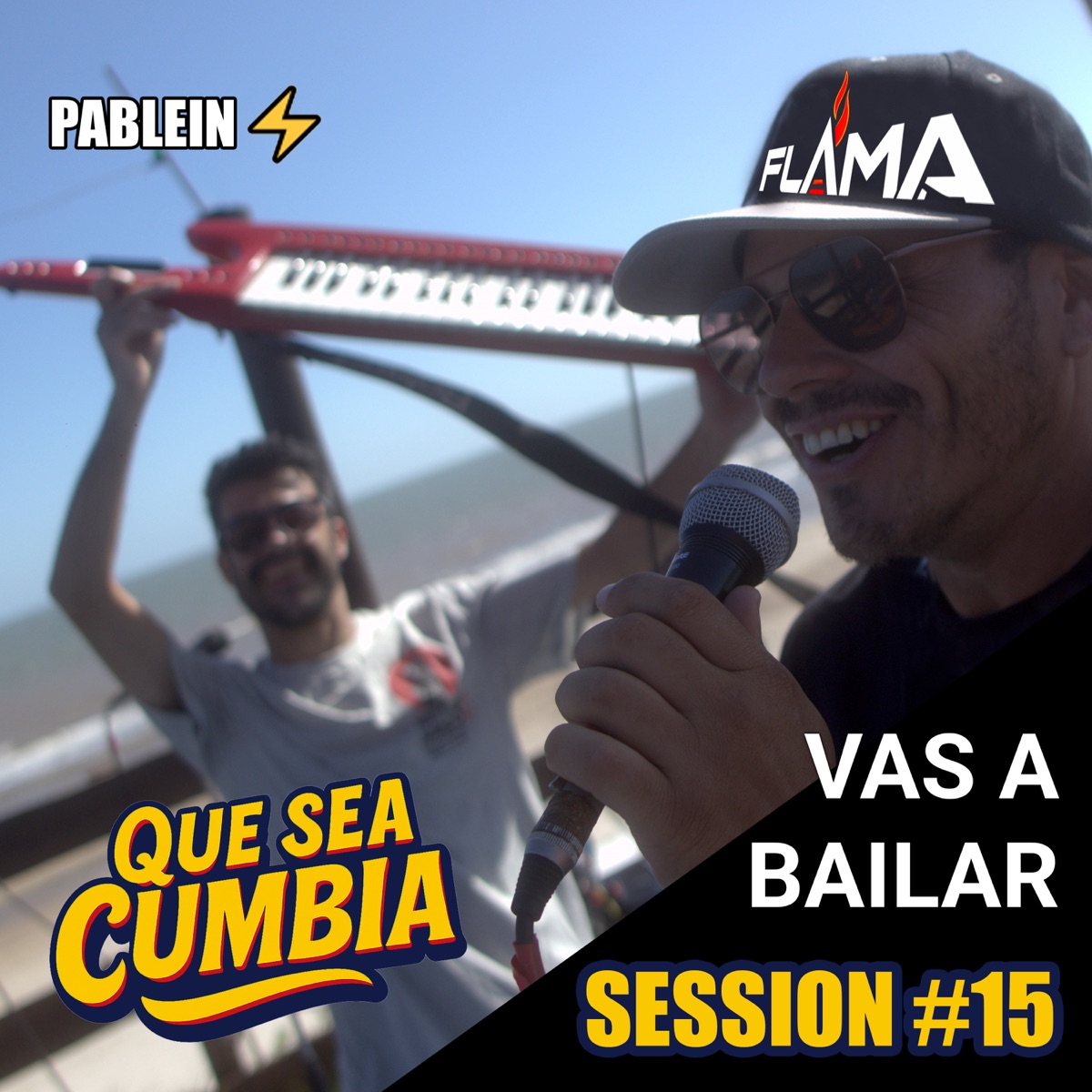 Session #15 - Single by Pablein, VAS A BAILAR, Que Sea Cumbia & Flama album cover