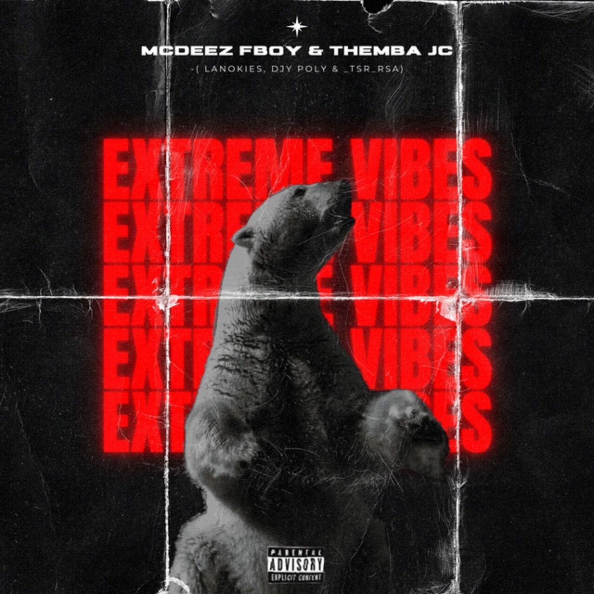 Extreme Vibes (feat. Lanokies, DJ Poly & Tsr Rsa) - Single by Mcdeez Fboy & THEMBA JC album cover