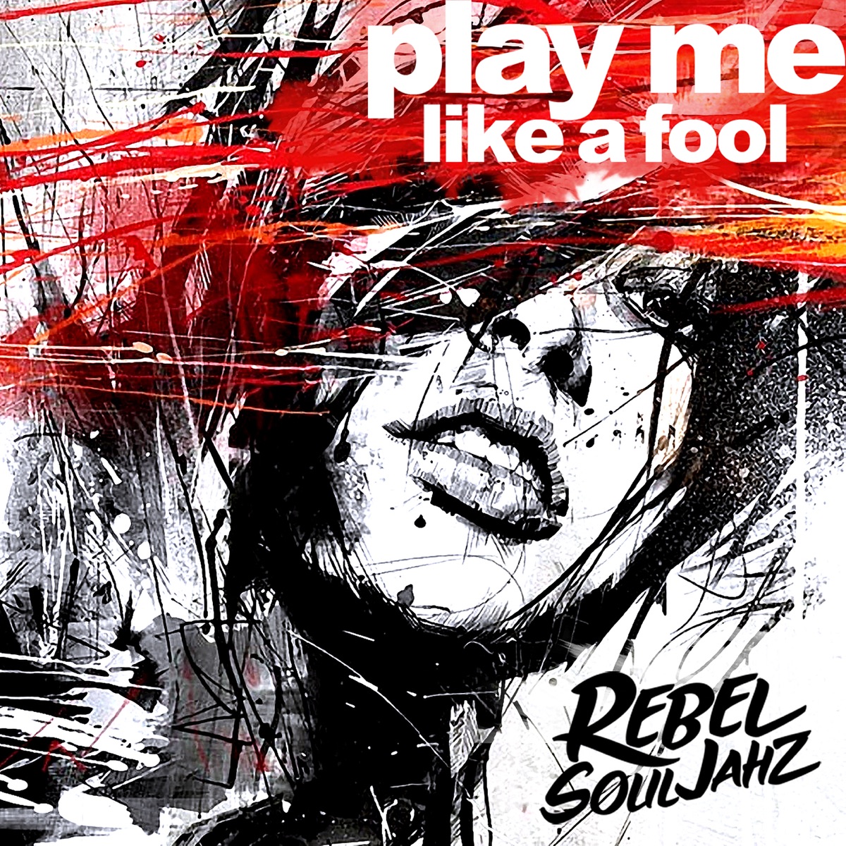 Play Me Like a Fool - Single by Rebel Souljahz album cover