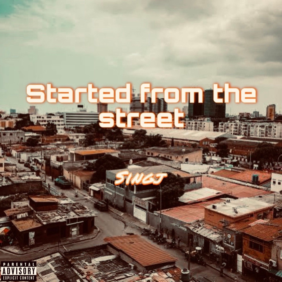 Started From The Street - Single by Singj album cover