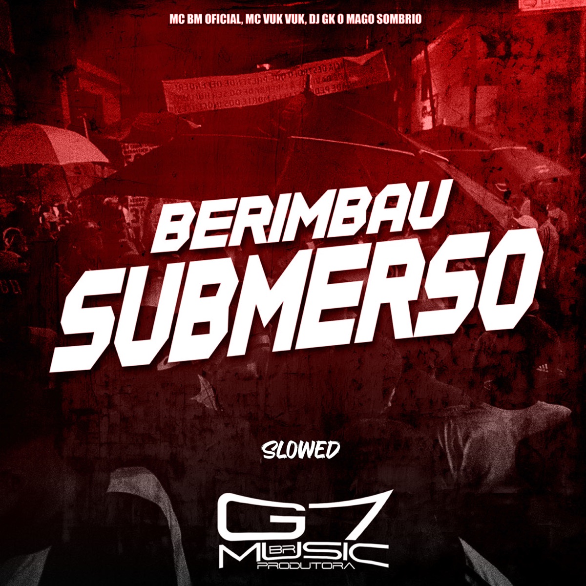 Berimbau Submerso (Slowed) [feat. DJ GK O MAGO SOMBRIO & Mc Vuk Vuk] - Single by Mc bm oficial album cover