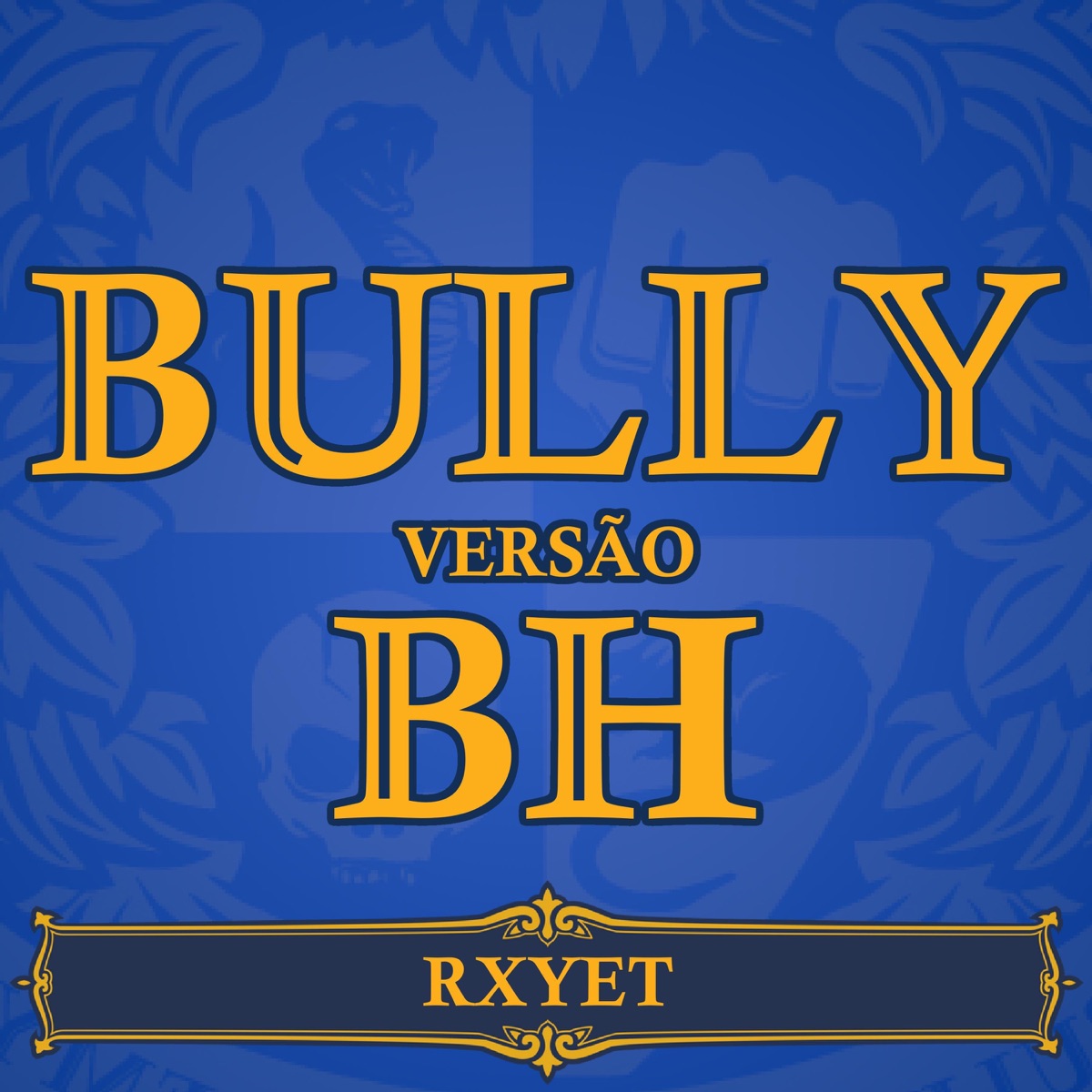 BULLY VERSÃO BH - Single by RXYET album cover
