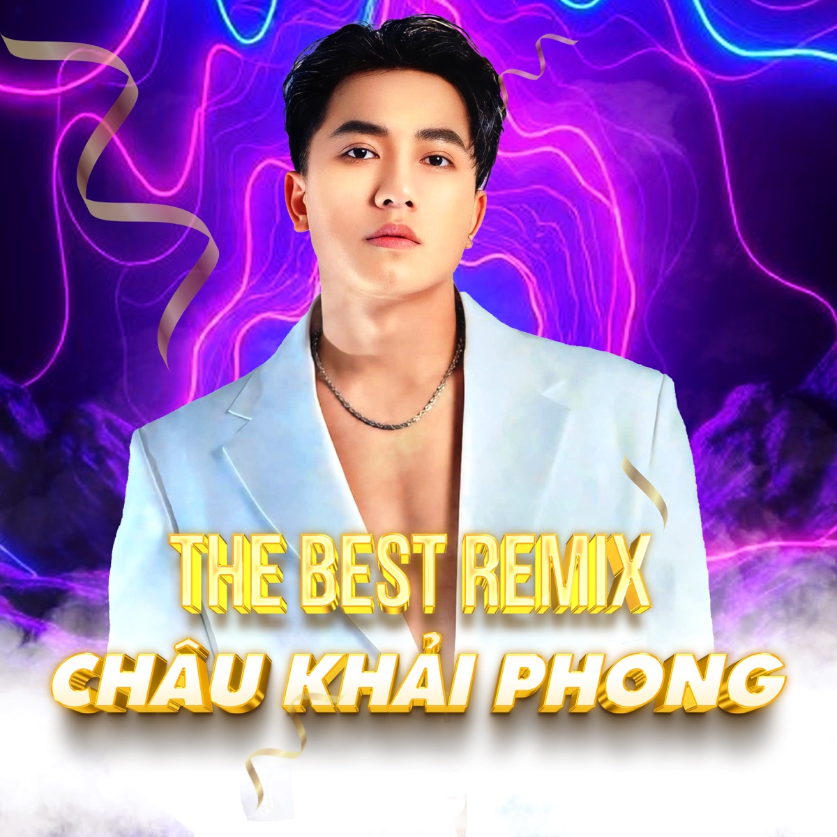 The Best Remix Châu Khải Phong by Châu Khải Phong album cover
