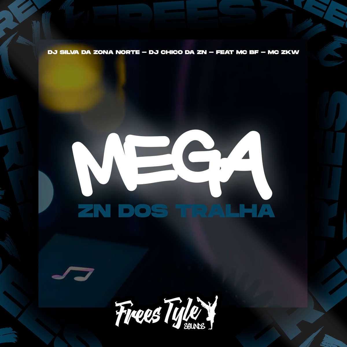 Mega Zn dos Tralha (feat. MC BF & MC ZKW) - Single by DJ SILVA DA ZONA NORTE, DJ CHICO DA ZN & FreesTyle Sounds album cover