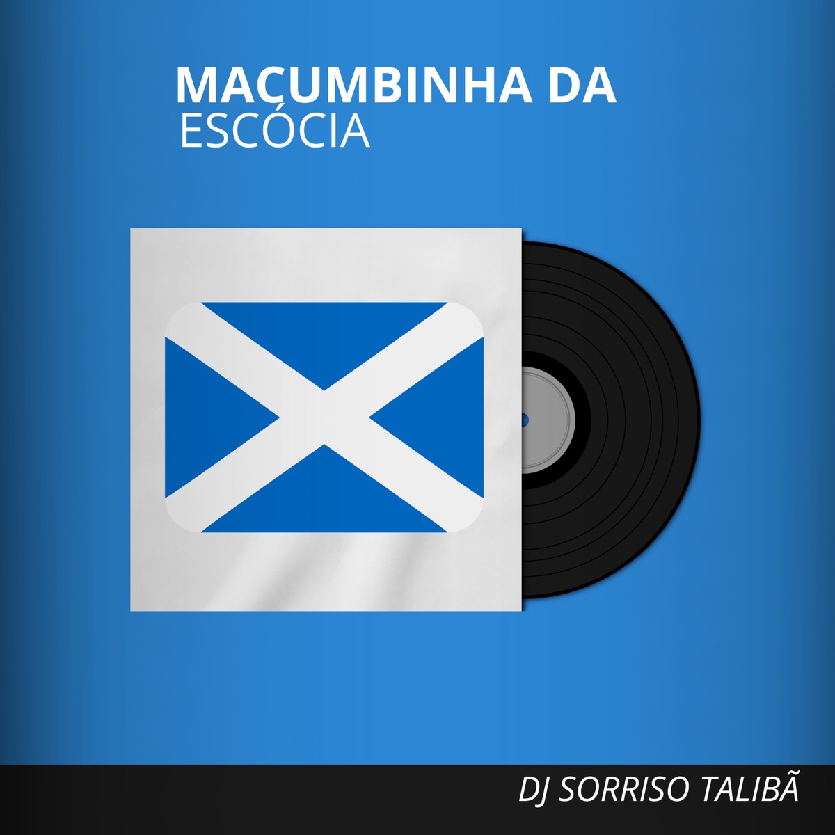 Macumbinha da Escócia - Single by DJ Sorriso Talibã album cover