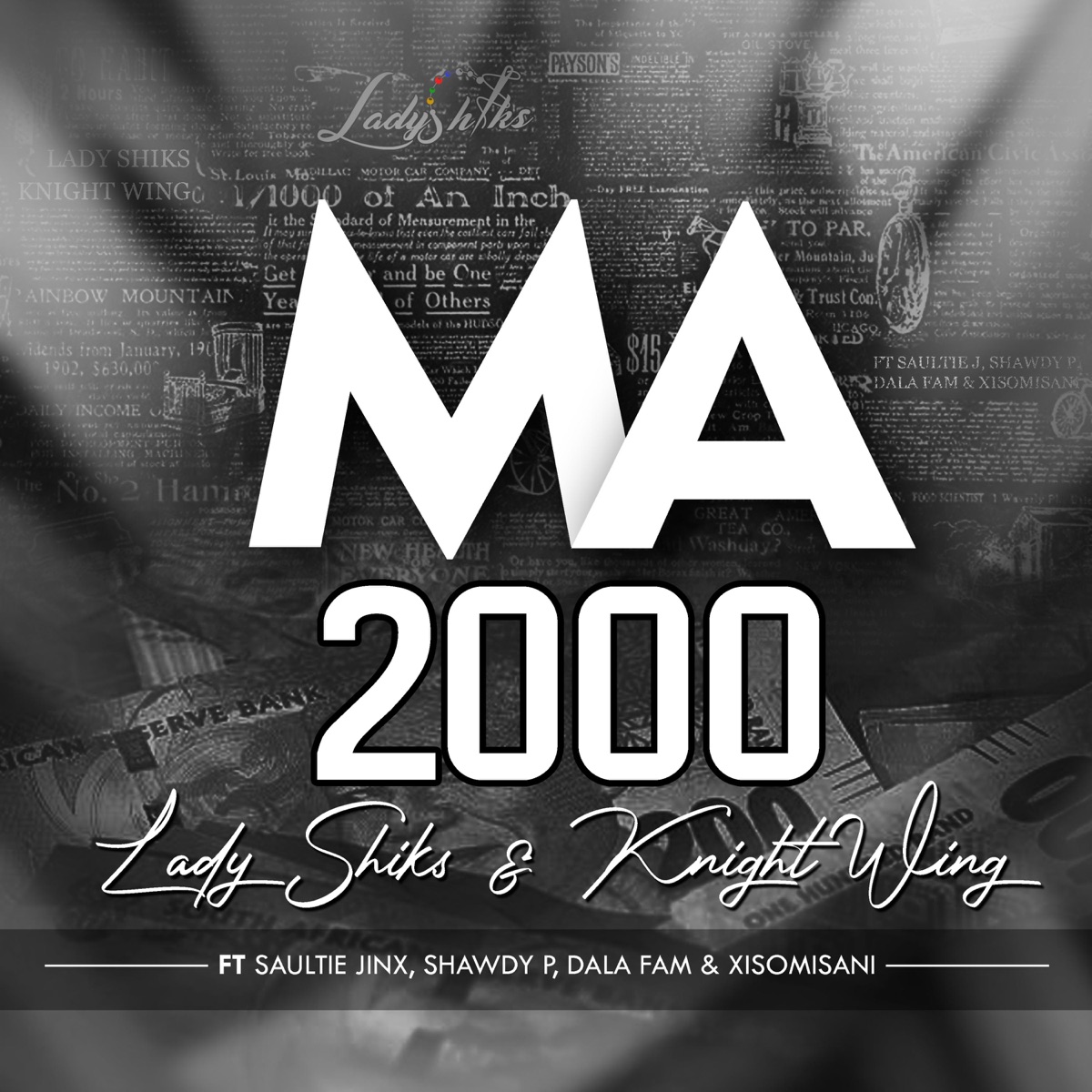 Ma 2000 (feat. Knight Wing, Saulti J, Shawdy P, Dala Fam & Xisomisani) - Single by Lady Shiks album cover
