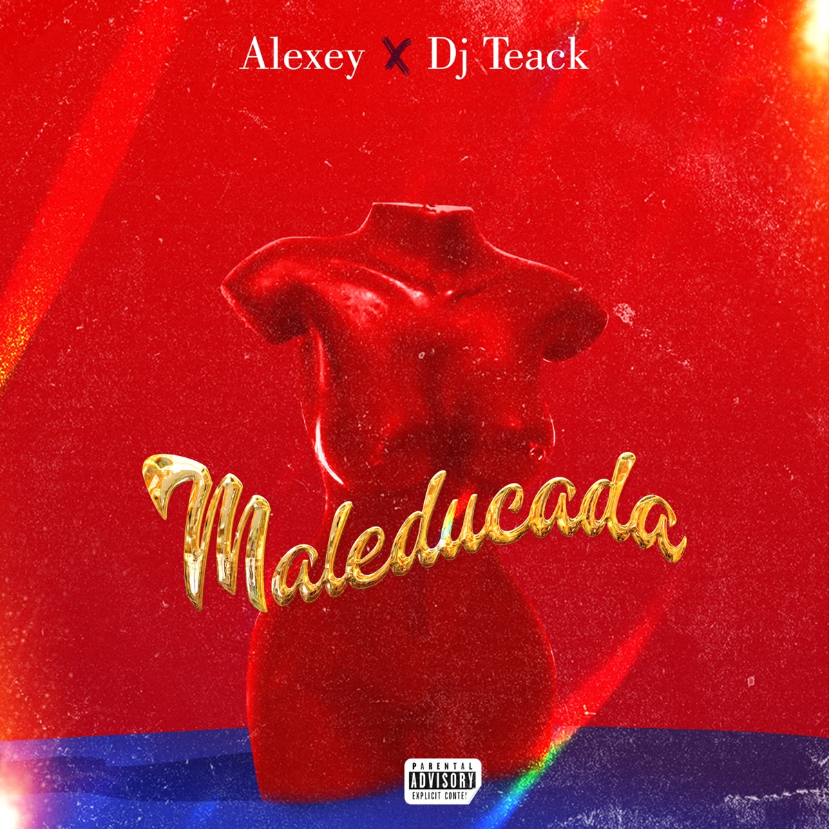Maleducada - Single by Alexey & Dj Teack album cover