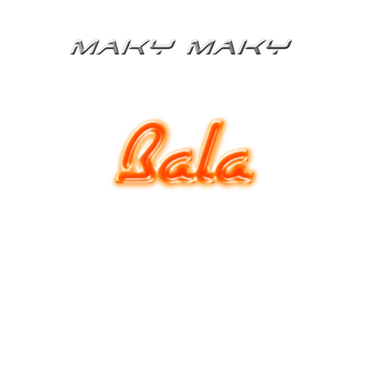 Bala (feat. Maky Maky) - Single by Gc Music record LL album cover