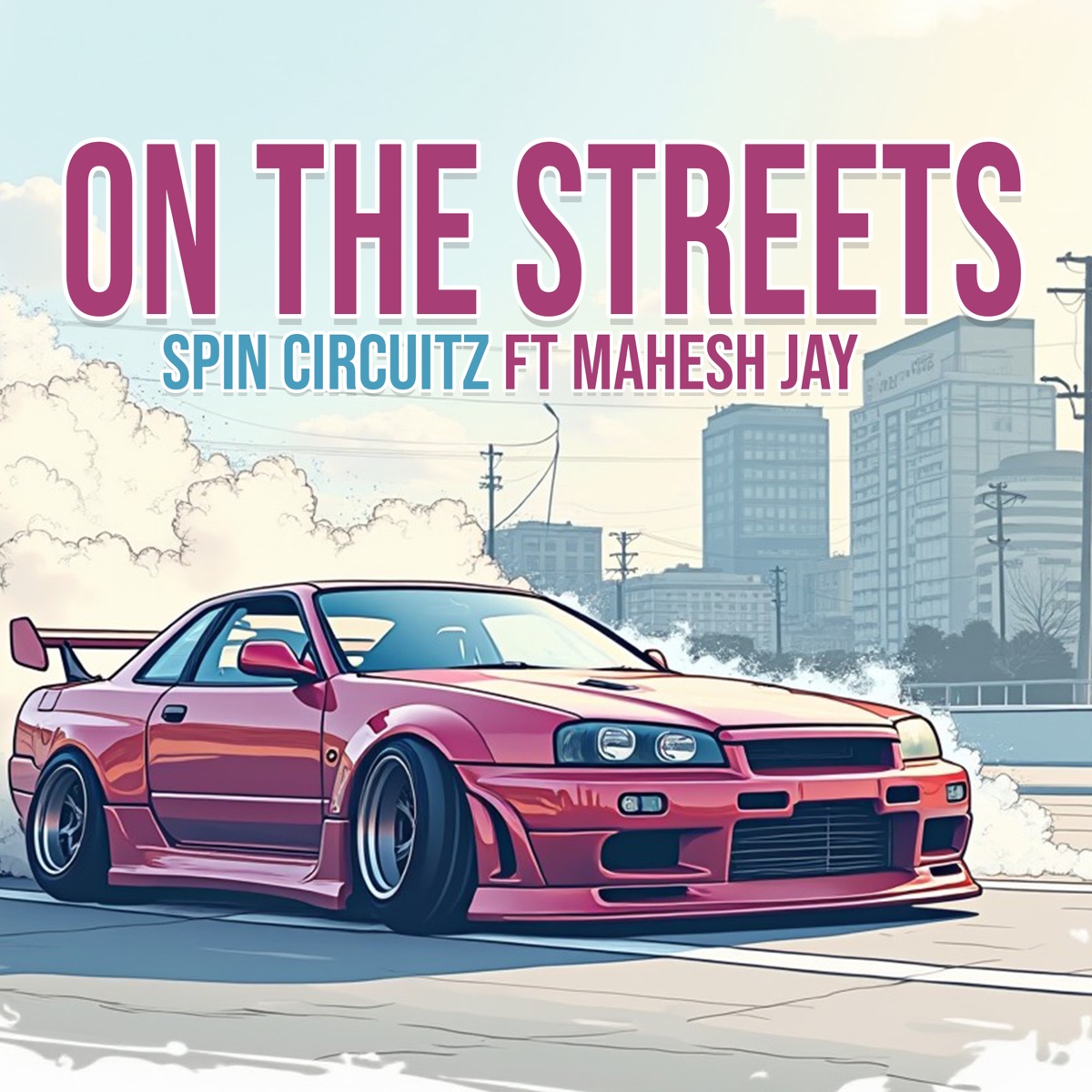 On The Streets (feat. Mahesh Jay) - Single by Spin Circuitz album cover