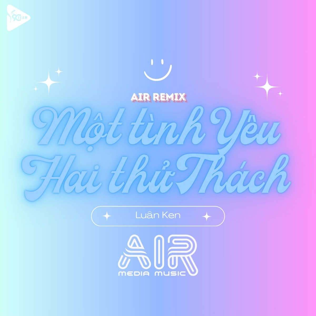 Một Tình Yêu Hai Thử Thách (Air Remix) - Single by Luân Ken album cover