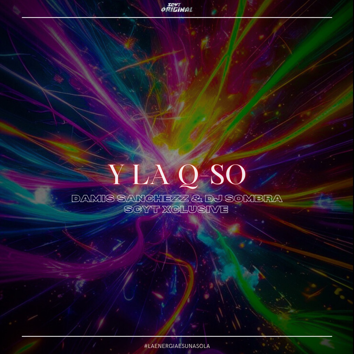 Y La Q-So - Single by Damis Sanchezz, Dj Sombra & SCYT Xclusive album cover
