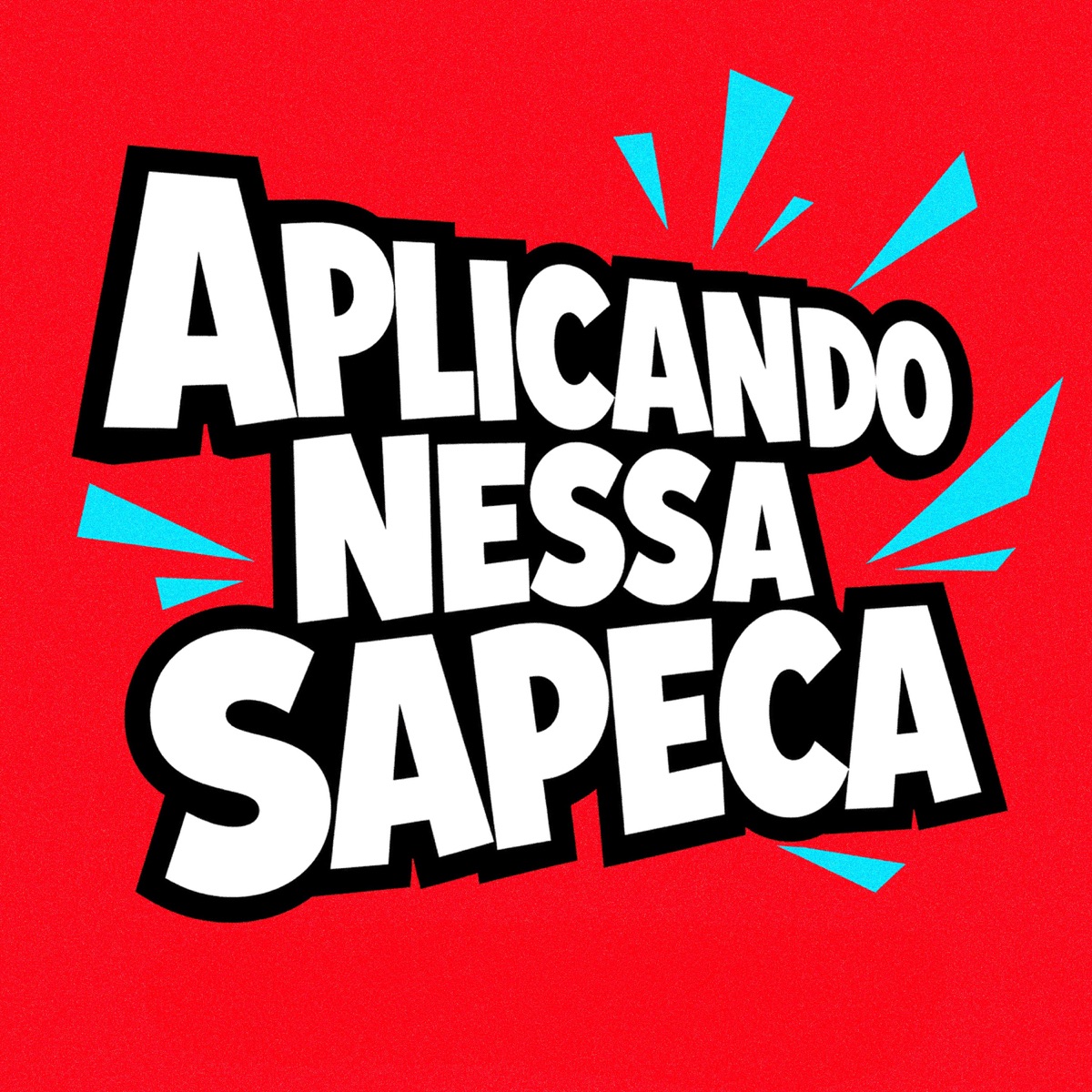 Aplicando Nessa Sapeca - Single by OMARTTINS, Mc Meno Rafa & JohnnyNobeat album cover