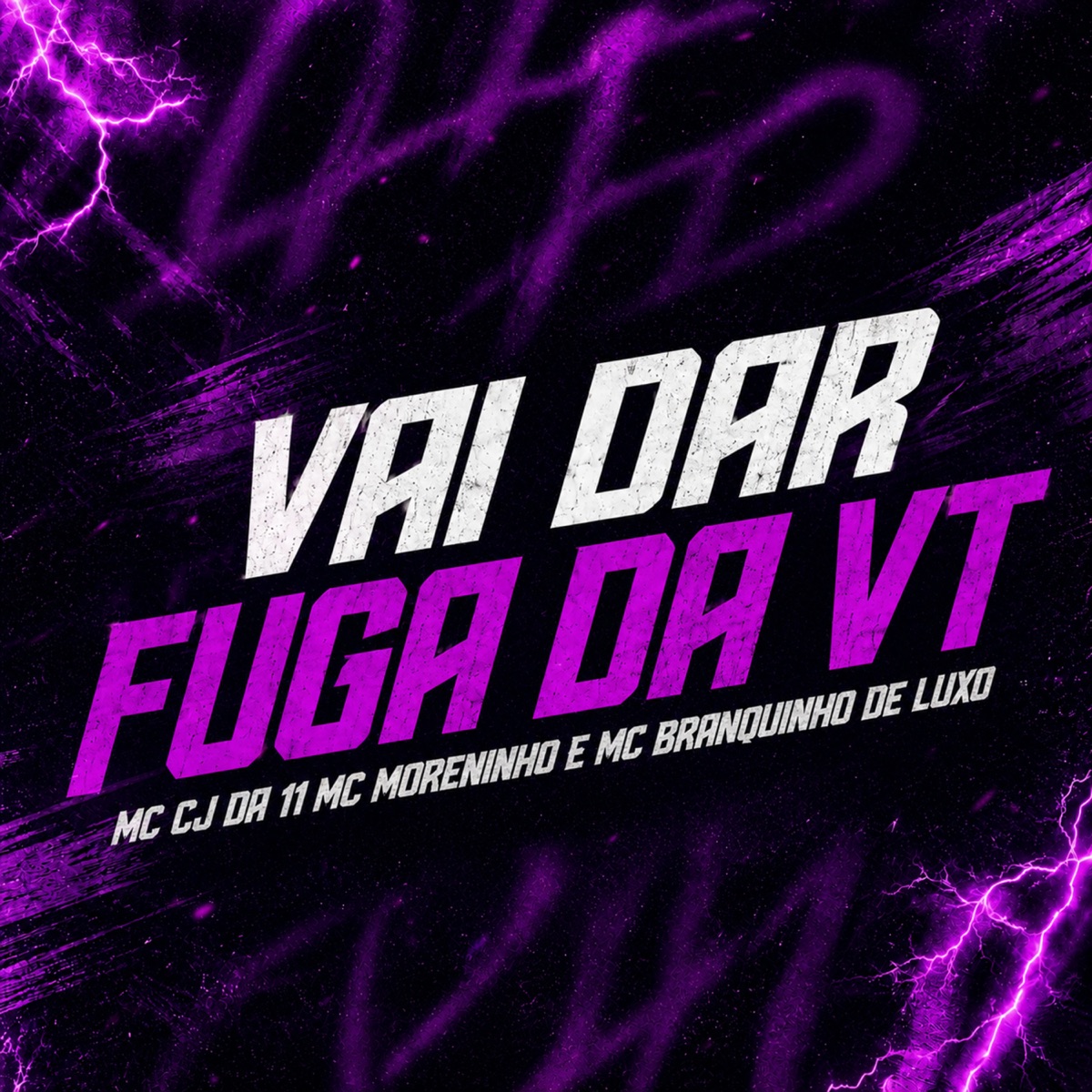 Vai Dar Fuga da Vt - Single by MC Cj da 11, Mc Moreninho & MC Branquinho de Luxo album cover