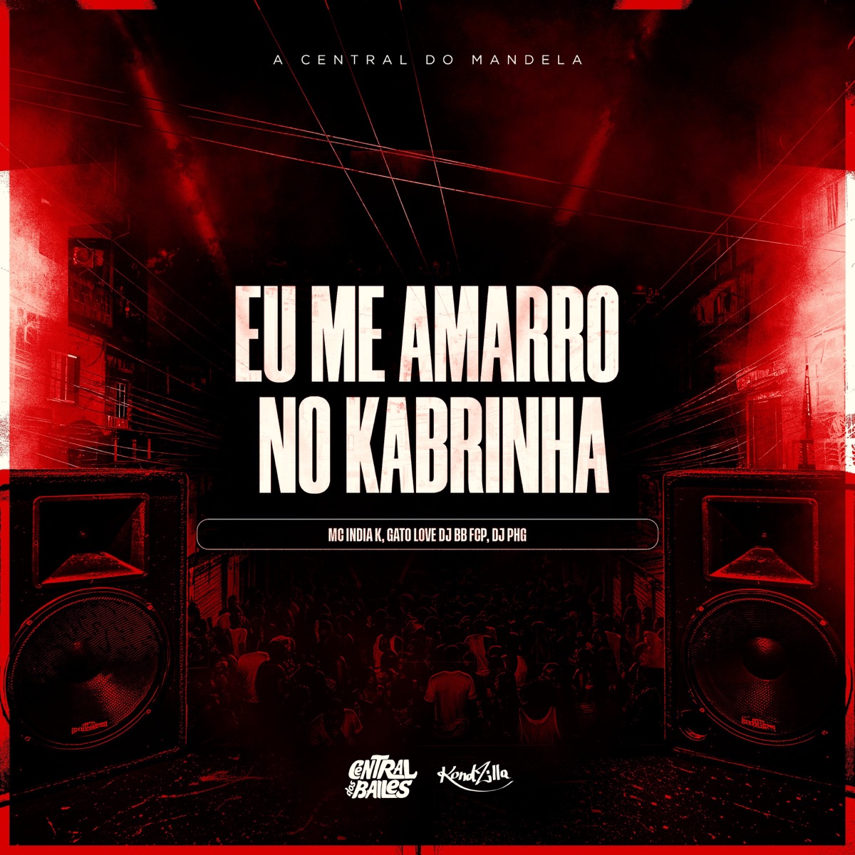 Eu Me Amarro no Kabrinha - Single by DJ BB FCP, DJ PHG, Gato Love & MC India K album cover