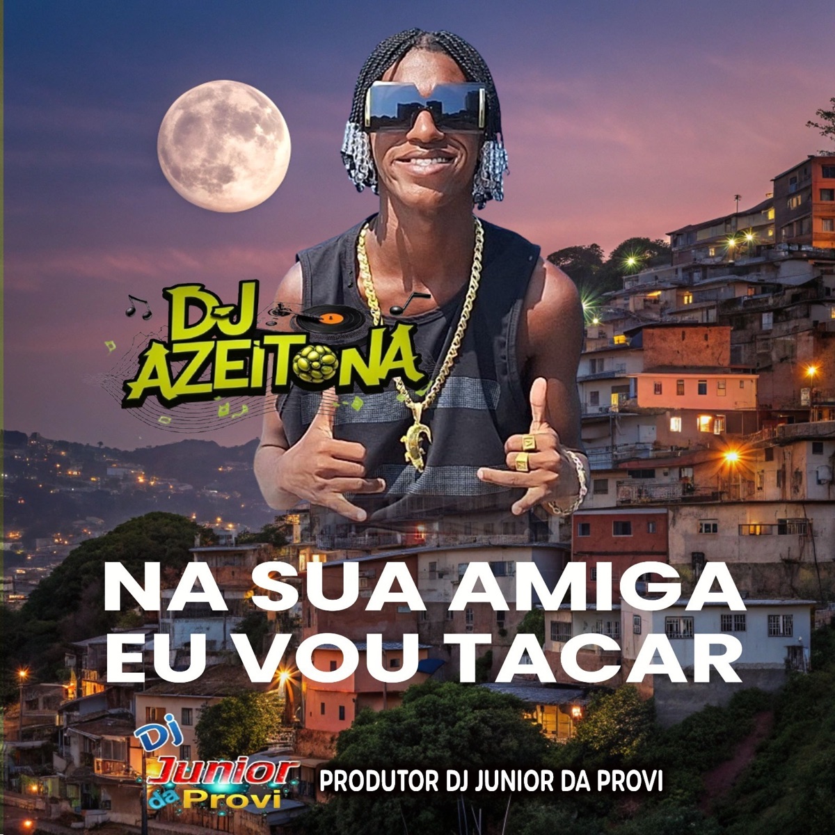 NA SUA AMIGA EU VOU TACAR - Single by Dj Azeitona & Dj Junior da Provi album cover