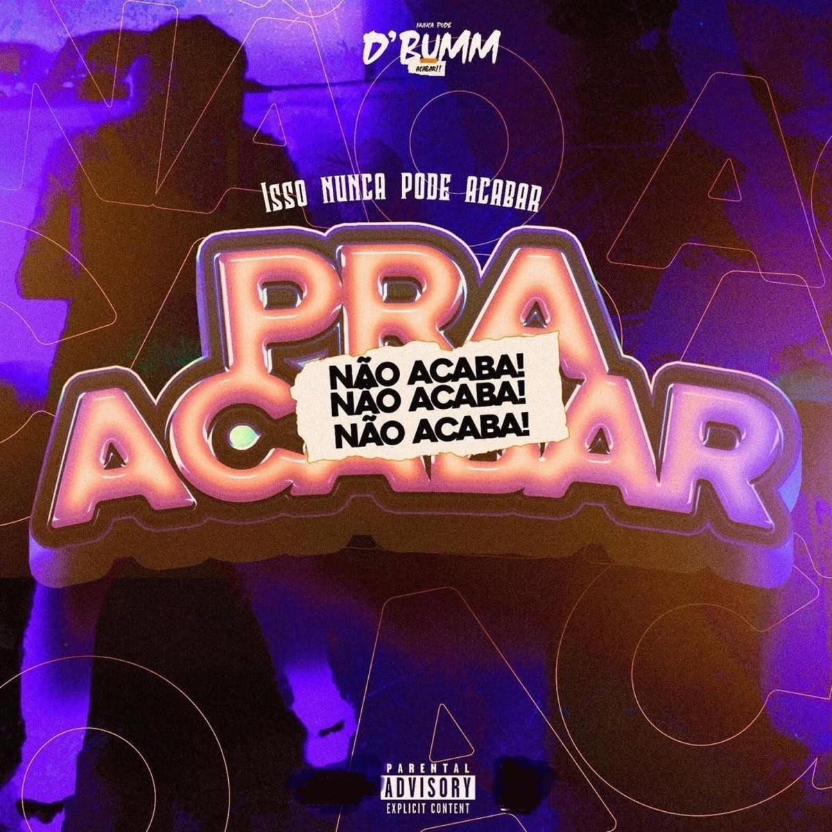 NÃO ACABA - Single by DBUMM album cover