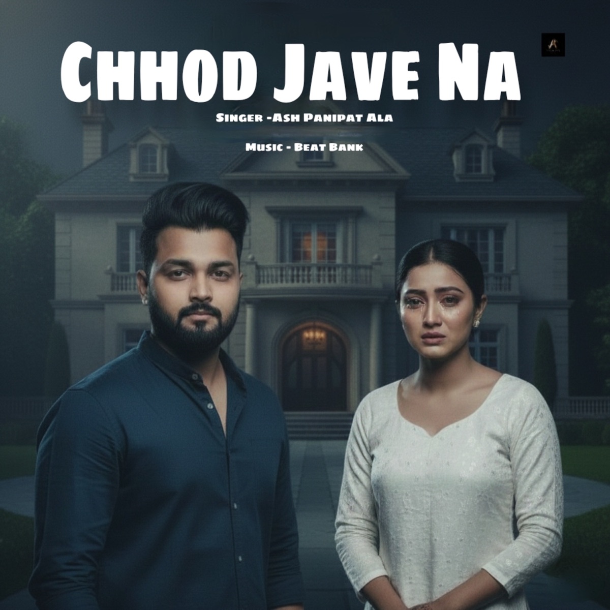 Chhod Jave Na - Single by Ash Panipat Ala album cover