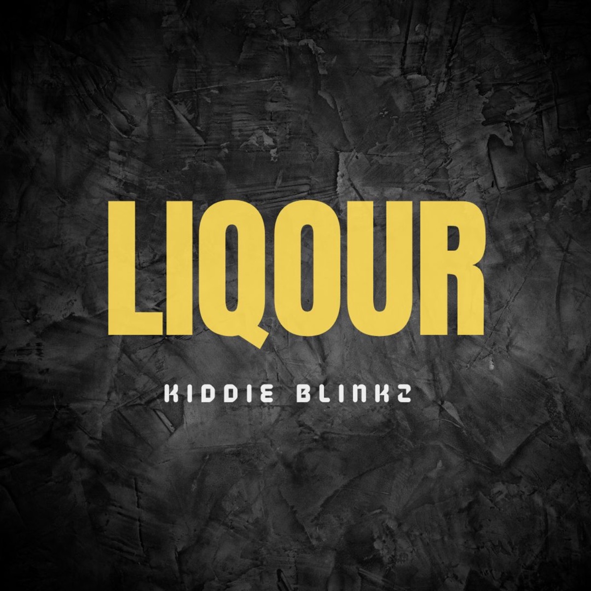 Liquor - Single by Kiddie Blinkz album cover