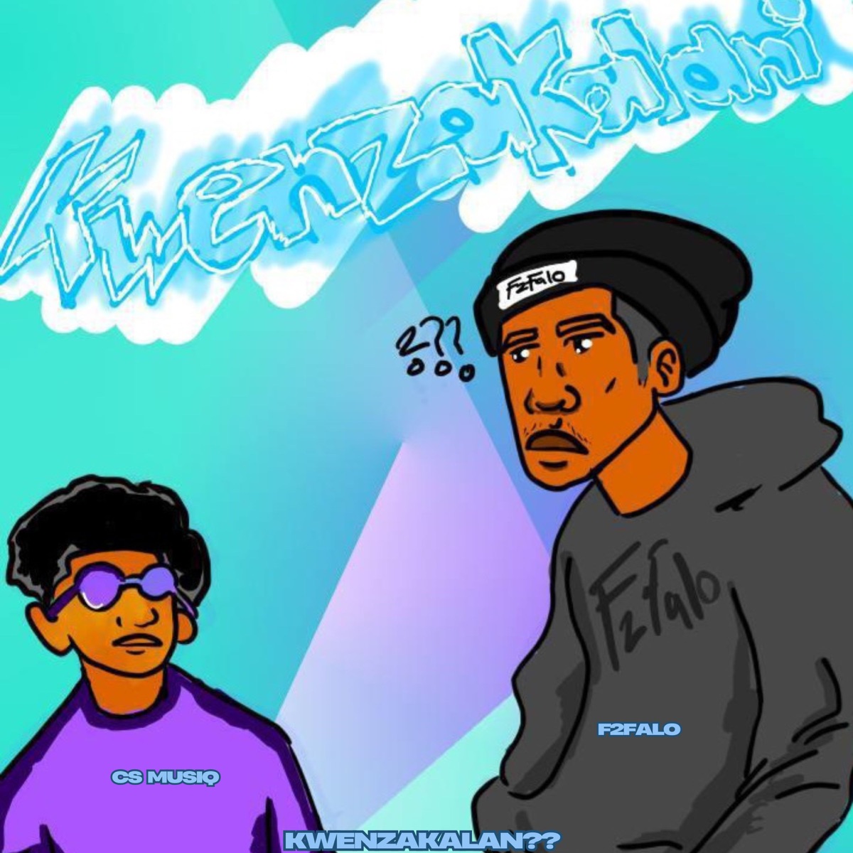 Kwenzakalani - Single by F2falo & C.s MusiQ album cover