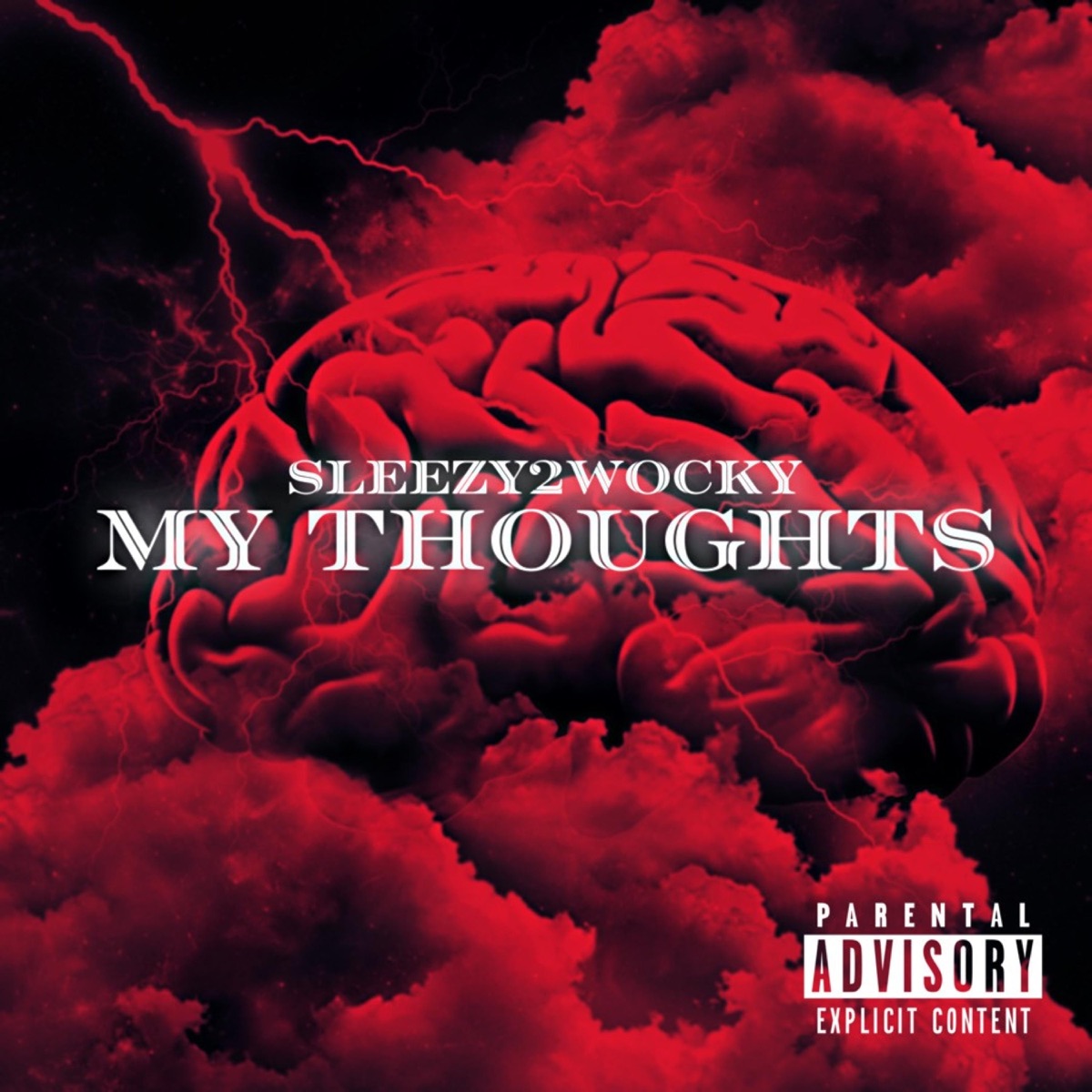 My Thoughts - Single by Sleezy2wocky album cover