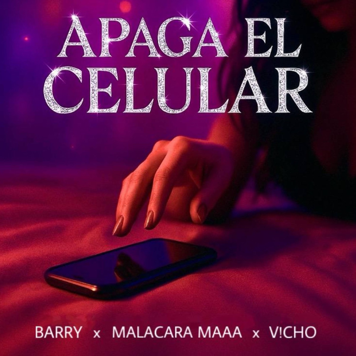 Apaga el Celular (feat. Malacara maaa & V!CHO) - Single by BARRY album cover