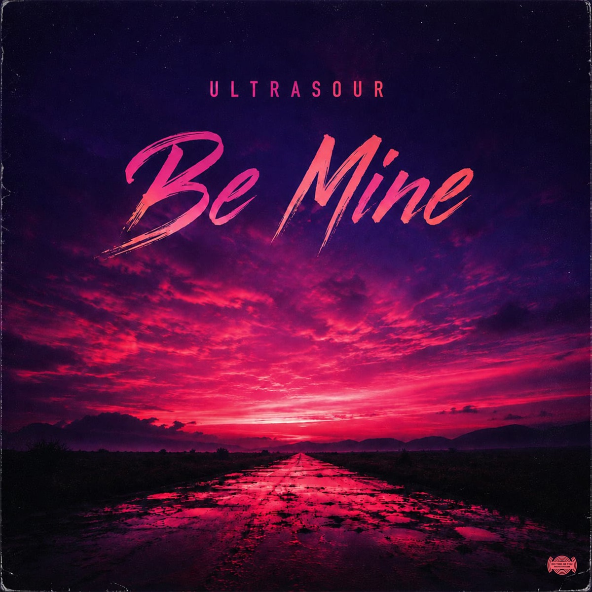 Be Mine - Single by Ultrasour album cover
