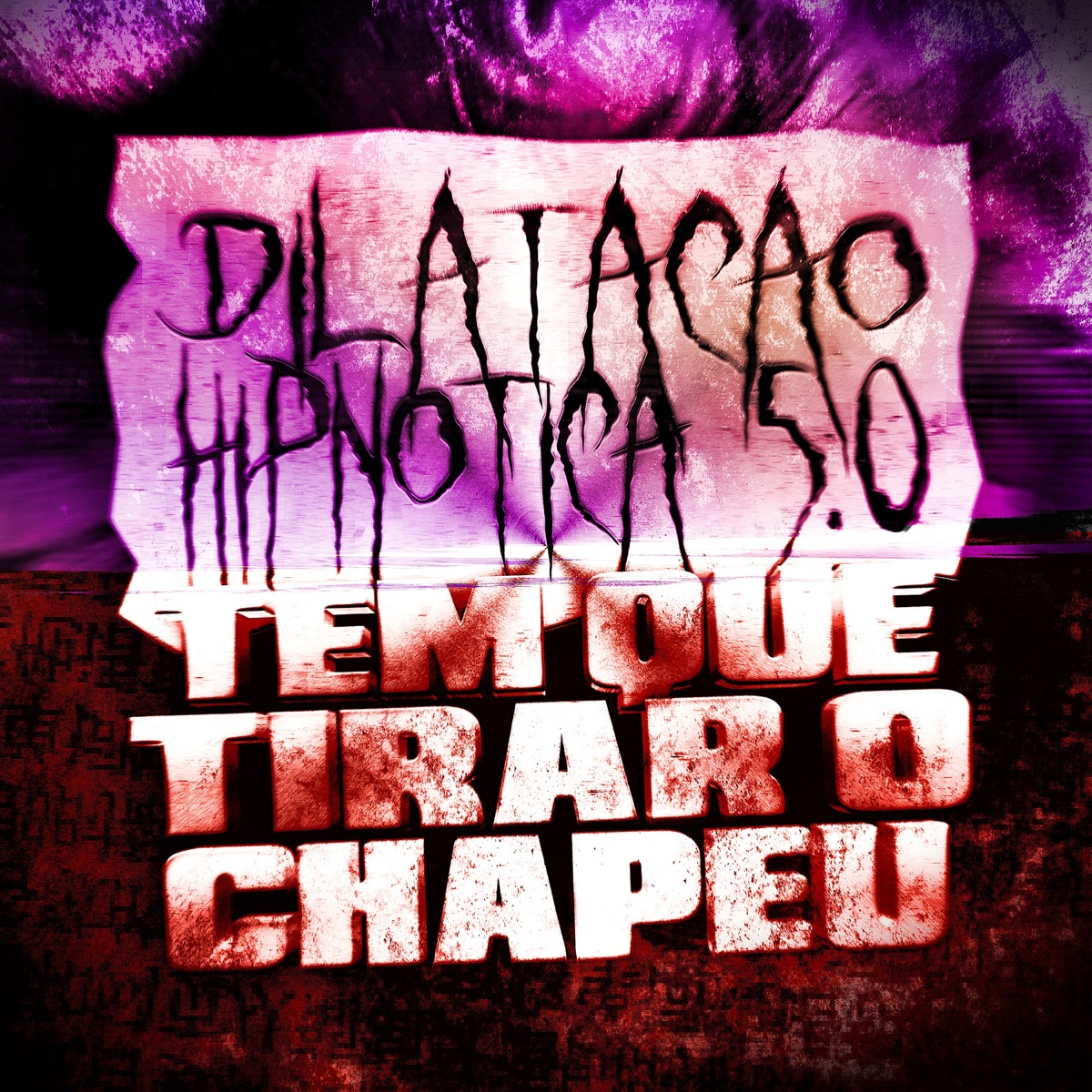 Dilatação Hipnótica 5.0 x Tem Que Tirar O Chapéu - EP by Dj Funks, MC K3 & MC Alexandre Fabuloso album cover