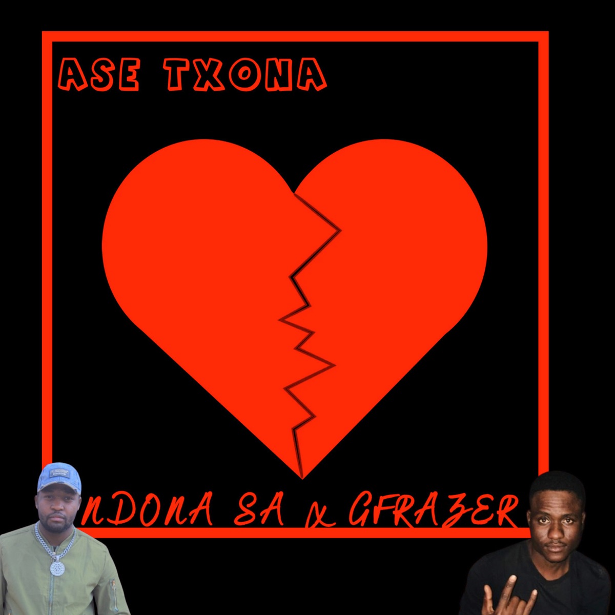 Ase Txona - Single by Gfrazer & Ndona SA album cover