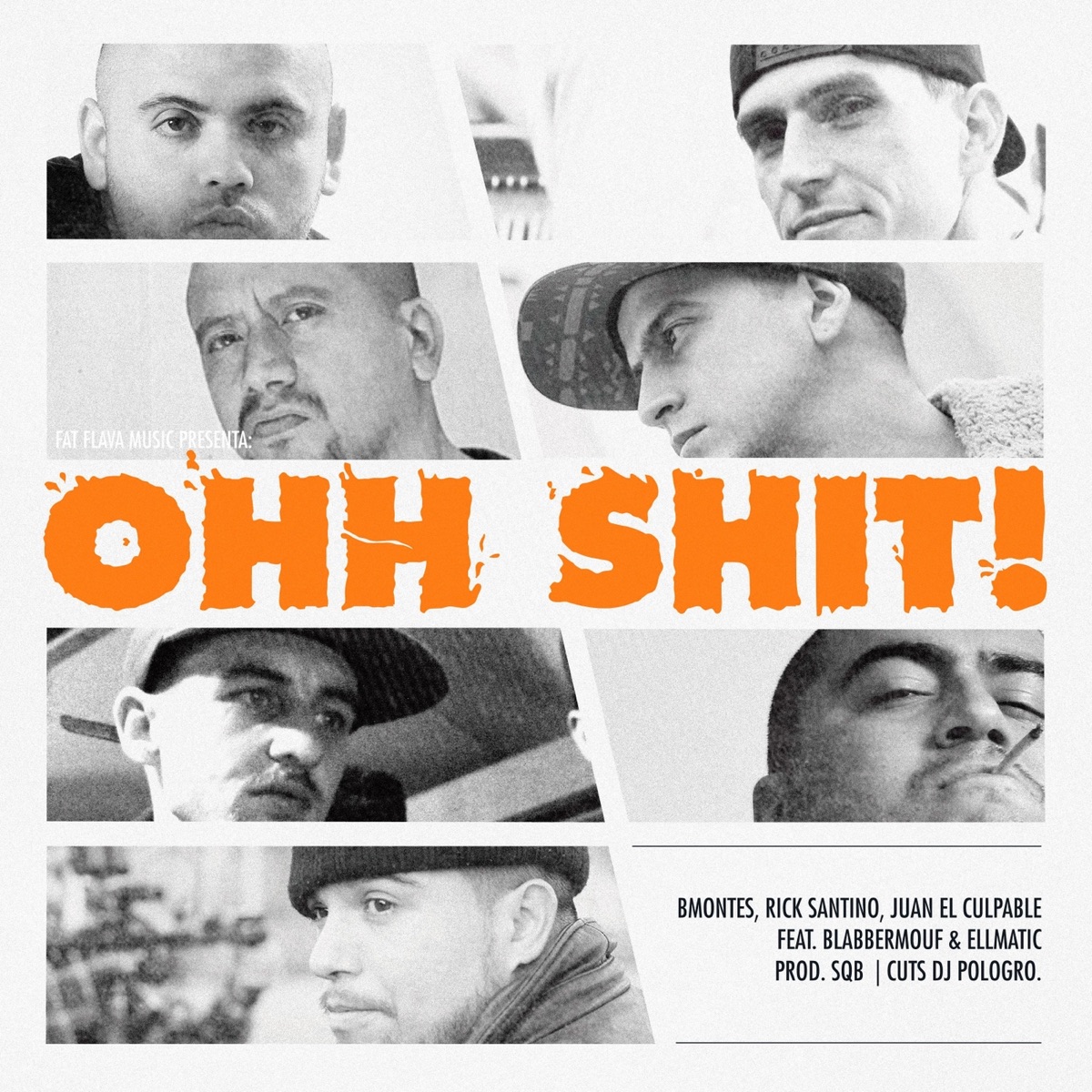 Ohh Shit! (feat. BlabberMouf & EllMatic) - Single by Fat Flava Music, BMontes, Rick Santino & Juan El Culpable album cover