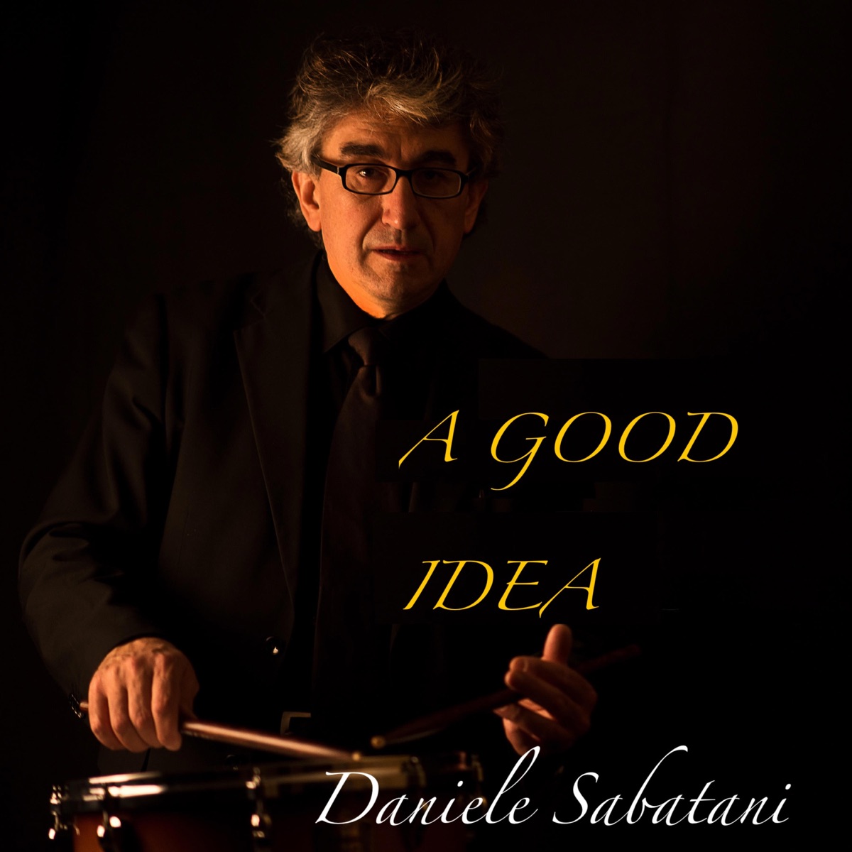 A GOOD IDEA (feat. Andrea Guerrini, Davide Zaramella, Loris Ceroni & Gabriele Zanchini) - Single by Daniele Sabatani album cover