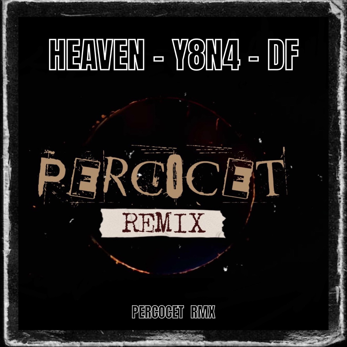 Percocet (feat. Y8N4 & DF) - Single by Heaven album cover