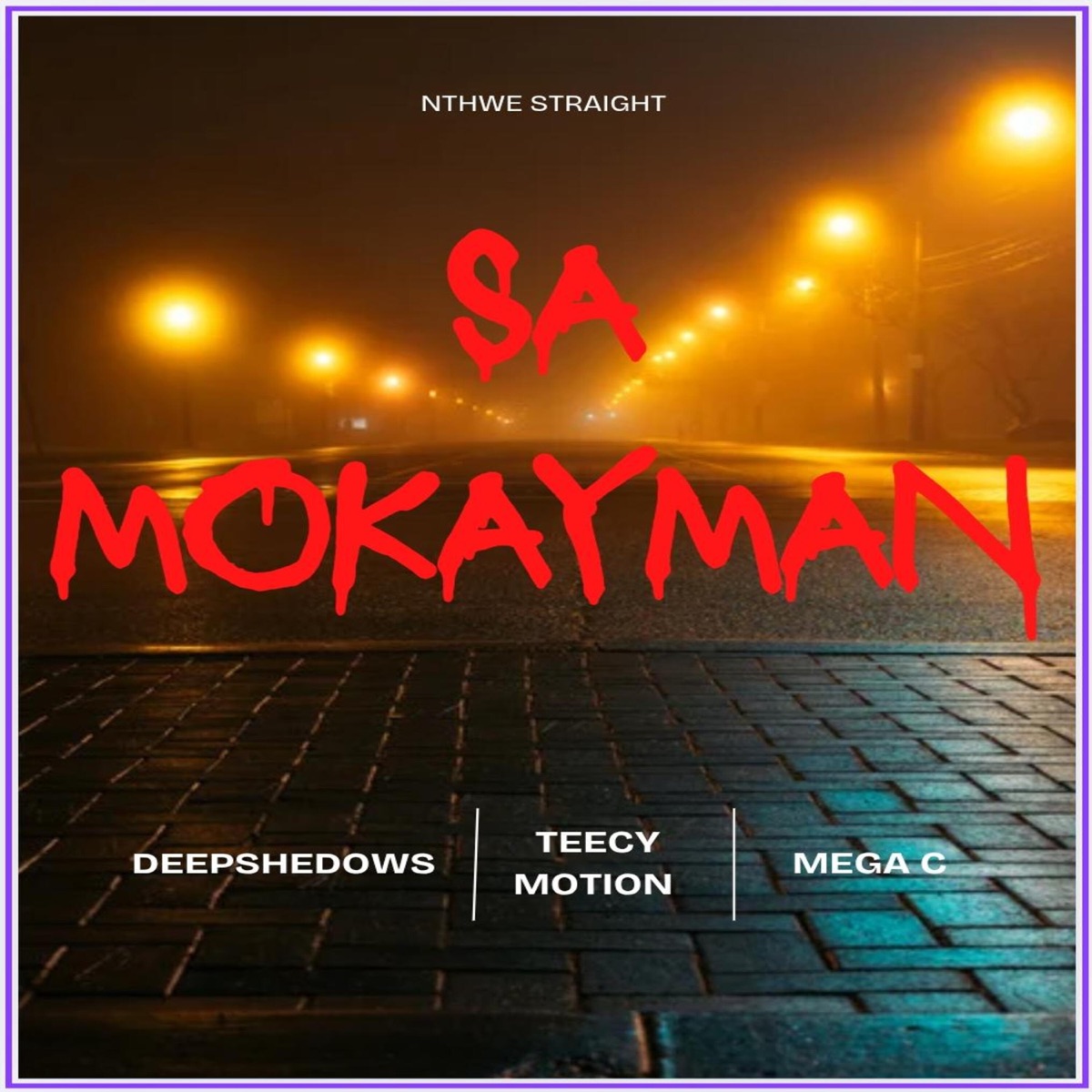 SA MOKAYMAN (feat. MEGA C) - Single by Deepshedows & TeeCy Motion album cover