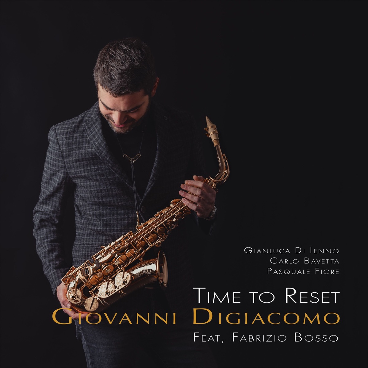 Time to Reset (with Pasquale Fiore, Carlo Bavetta & Gianluca Di Ienno) [feat. Fabrizio Bosso] by Giovanni Digiacomo album cover