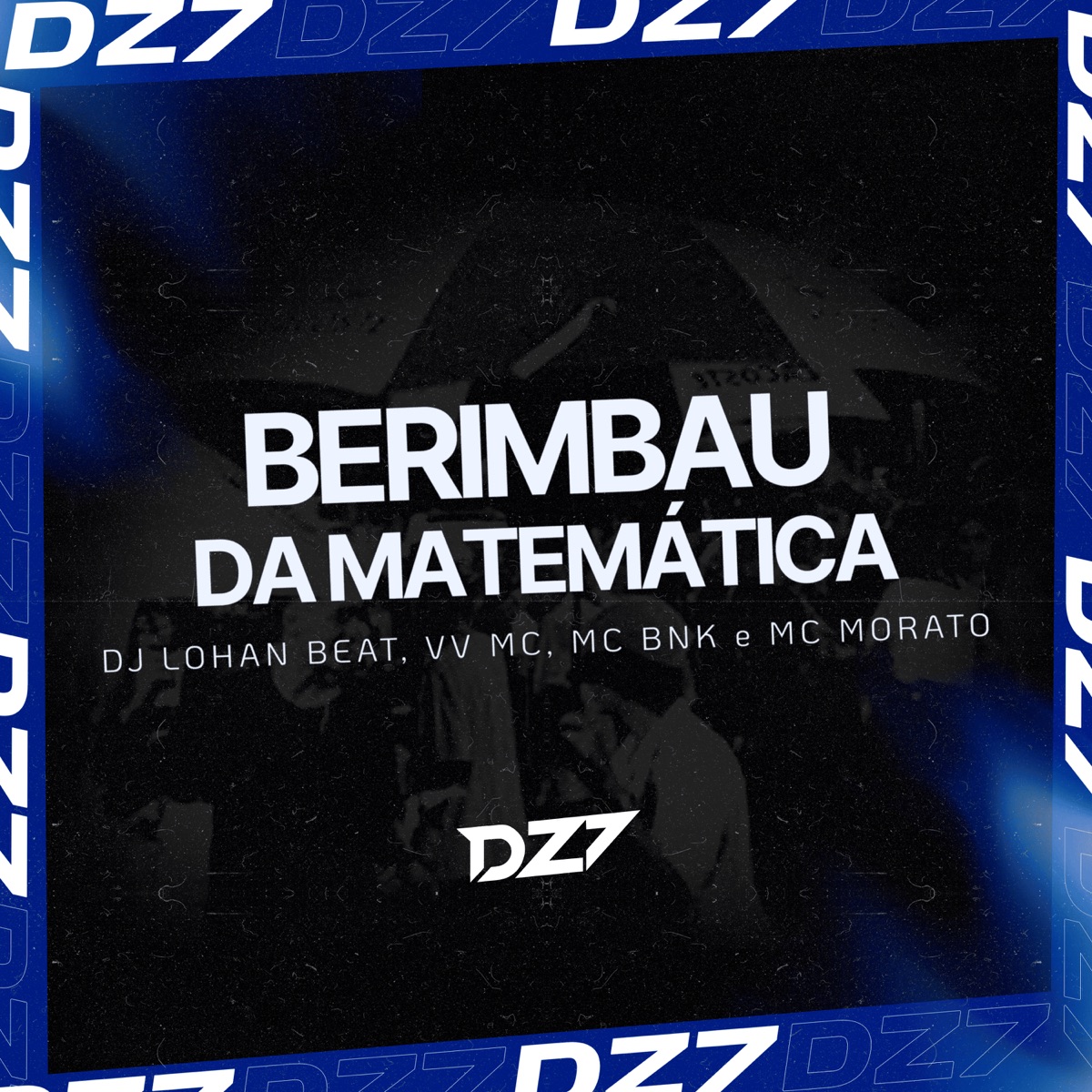 BERIMBAU DA MATEMÁTICA - Single by DJ LOHAN BEAT, VV MC, Mc Bnk & Mc Morato album cover