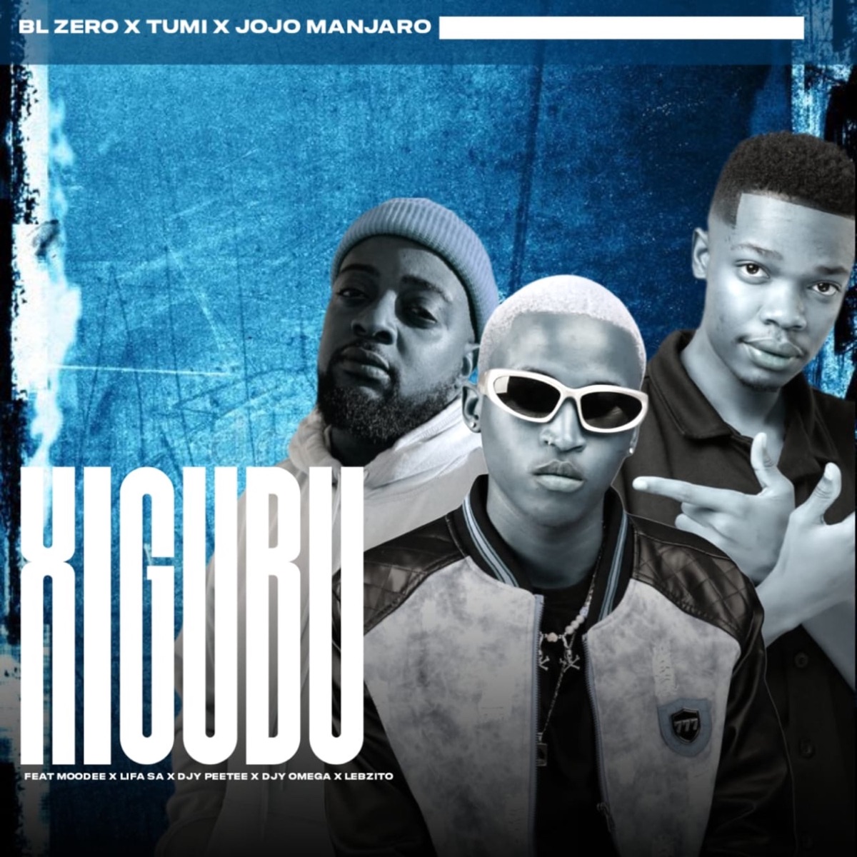 Xigubu (feat. Moodee, Lifa SA, Djy PeeTee, Djy Omega & Lebzito) - Single by BL Zero, Tumi & Jojo Manjaro album cover
